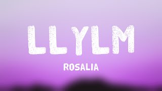 LLYLM - Rosalia {Lyrics Video} 🎂