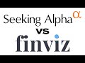 Finviz VS Seeking Alpha: Which Platform Suits Your Investing ?