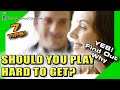 Playing Hard To Get - Should you do it? The shocking truth...