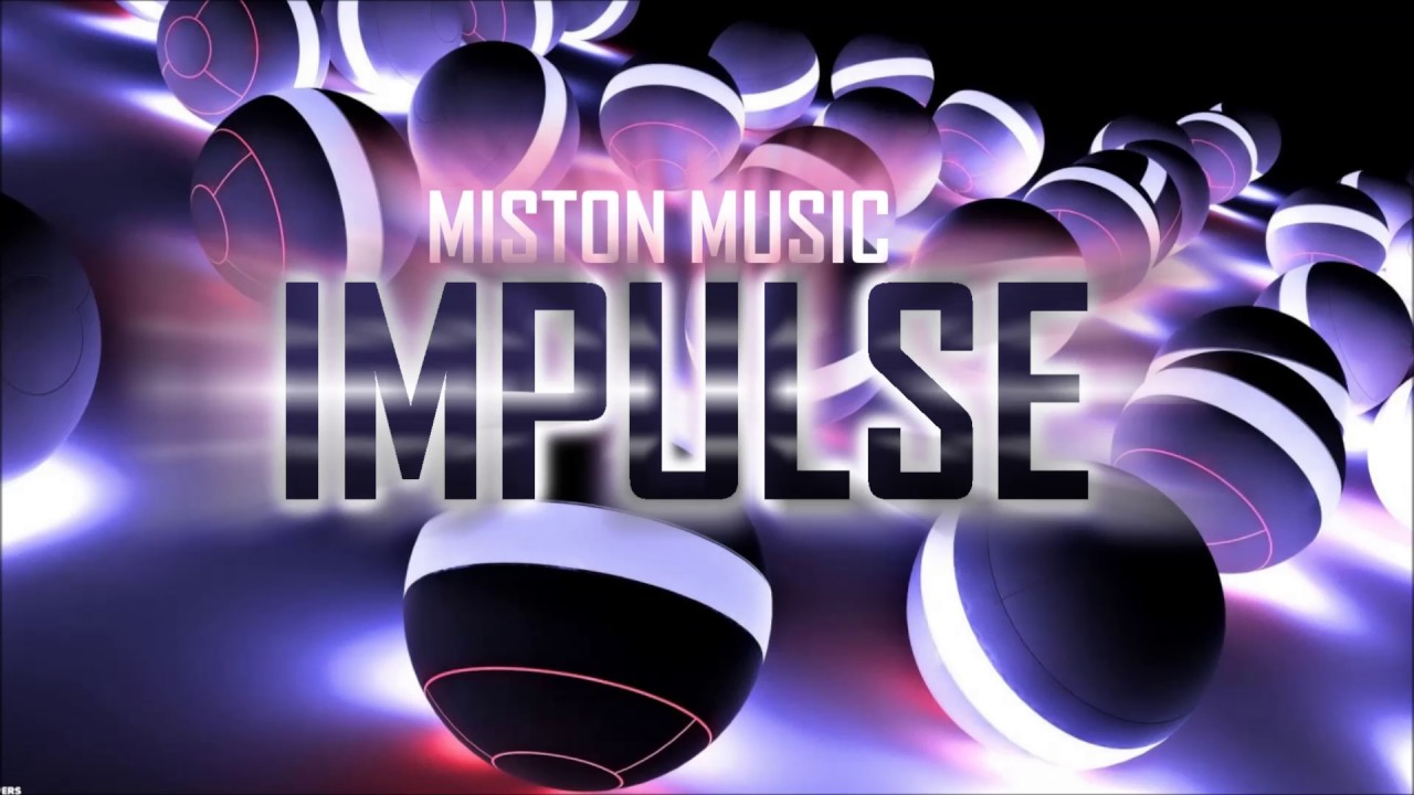 Miston Music - Impulse (Psytrance)