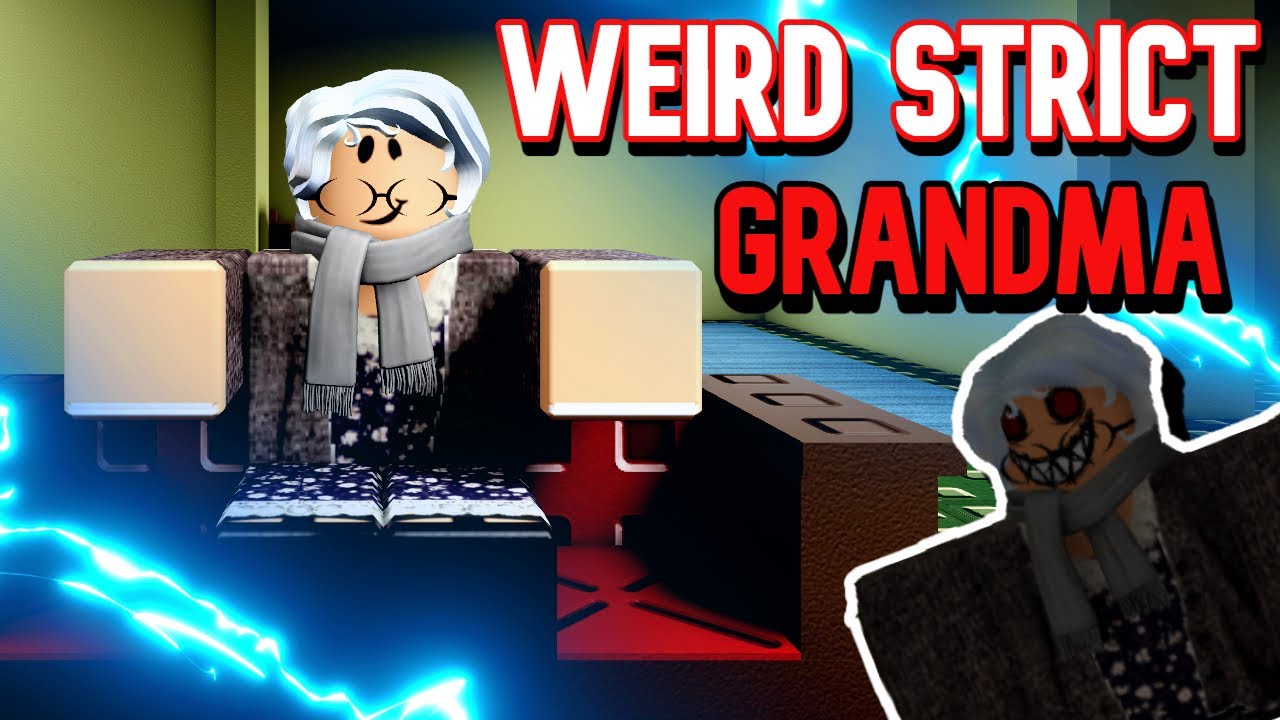 Weird Strict Grandma (ROBLOX) - [Full Walkthrough] - YouTube