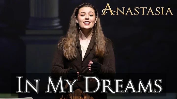 "In My Dreams" from Anastasia - Georgia Thomas