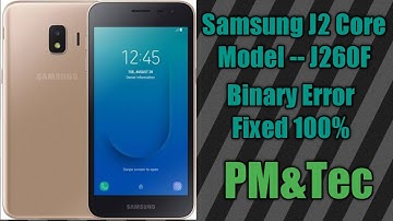 Samsung J2 J260F Core FiX Problem Only Official Released Binaries Are Allowed To Be Flashed BY ODIN