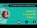 Edexcel alevel pe paper 1 revision summer 2024