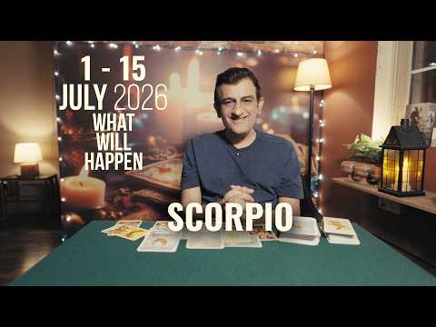 Scorpio - 1 - 15 JULY 2026 - What will Happen - psychic love tarot