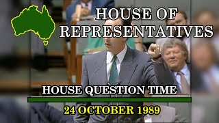 House Question Time - 24 October 1989 (Lionel Bowen as Acting Prime Minister)