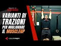 💯 Varianti di Trazioni alla Sbarra per costruire e/o consolidare il Muscleup 👊