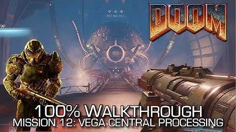 DOOM - Mission 12: VEGA Central Processing 100% Walkthrough - ALL SECRETS/COLLECTIBLES & CHALLENGES