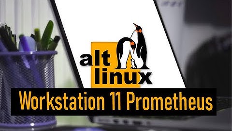 Alt Linux Workstation 11 Prometheus