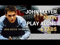 John mayer  neon inside wants out  guitar playalong  tab