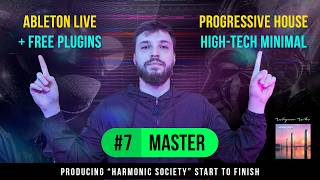 Producing "Harmonic Society" #7: Master | Ableton Live + Free VST Plugins Workflow