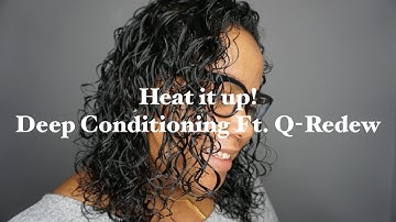 Heat it up! - Deep Conditioning Ft. Q-Redew (Demo)
