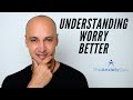 2 Minutes To Understanding Your Worry Better | The Anxiety Guy