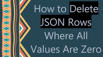 How to Delete JSON Rows Where All Values Are Zero
