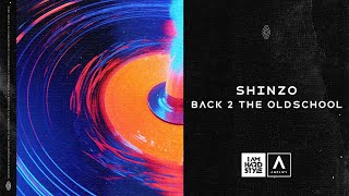 Shinzo - Back 2 The Oldschool (Official Audio)