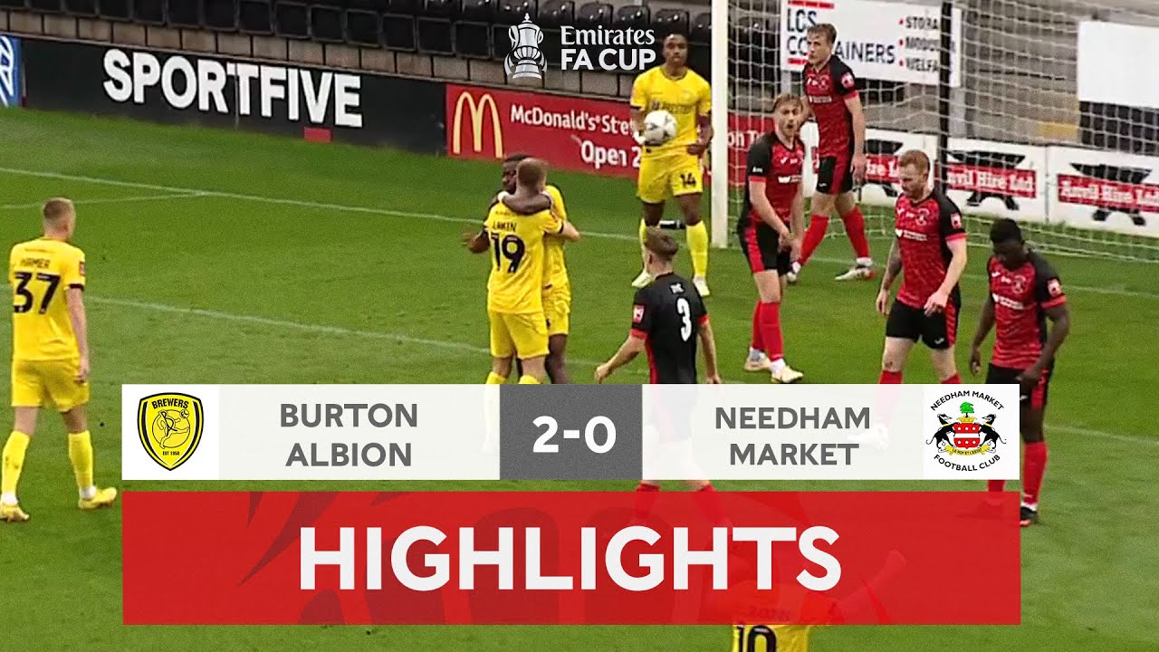 Burton Albion End Needham Market's Cup Run | Burton Albion 2-0 Needham Market | Emirates FA Cup 2022