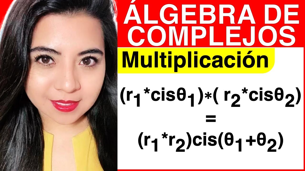 Multiplicacion Y Division De Numeros Complejos En Forma