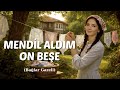 MENDİL ALDIM ON BEŞE Bağlar Gazeli 