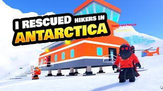 I Rescued Helpless Hikers in Antarctica!