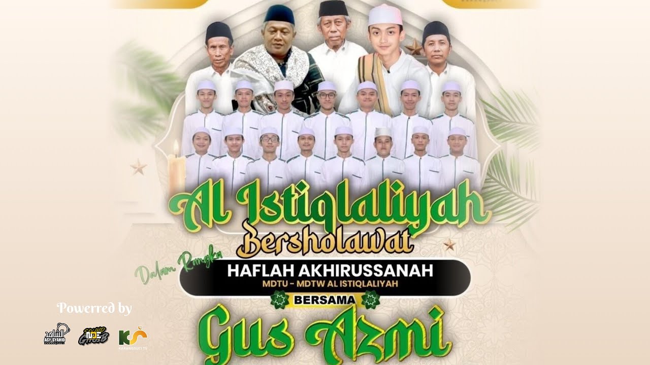 🔴LIVE AL-ISTIQLALIYAH BERSHOLAWAT DALAM RANGKA HAFLAH AKHIRUSSANAH MDTU - MDTW AL ISTIQLALIYAH