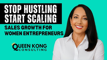 Stop Hustling, Start Scaling ➝ Sales Growth For Women Entrepreneurs