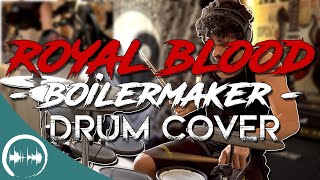 Royal Blood - Boilermaker | Drum Cover By Monomamori