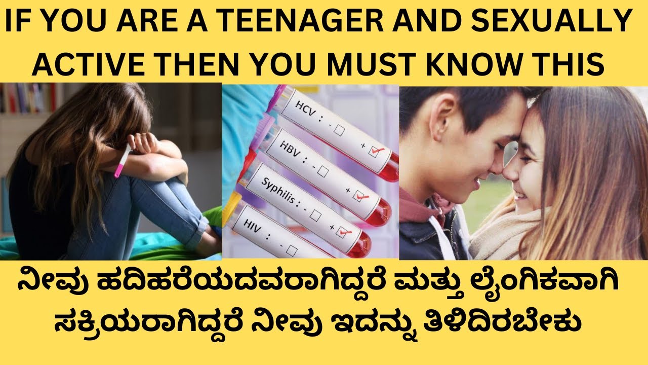 TEENAGERS(13-18YEARS) IF  SEXUALLY ACTIVE SHOULD KNOW ABOUT UNPROTECTED SEX,STDS, UNWANTED PREGNANCY