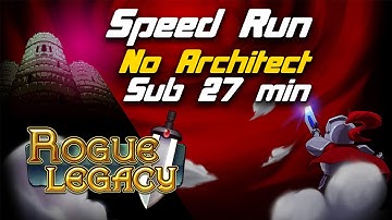 Rogue Legacy Speed Run Any% No Architect | Sub-27 minutes!!!!!