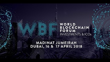 World Blockchain Forum: Dubai 2018 Highlight