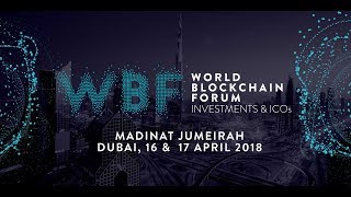 World Blockchain Forum Dubai 2018 Highlight