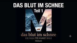 Das Blut im Schnee – Teil 1 – Jo Nesbø | Krimi | Hörbuch