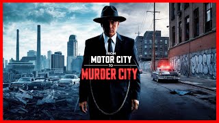 Detroit’s Criminal Empire: From Motor City to Murder City