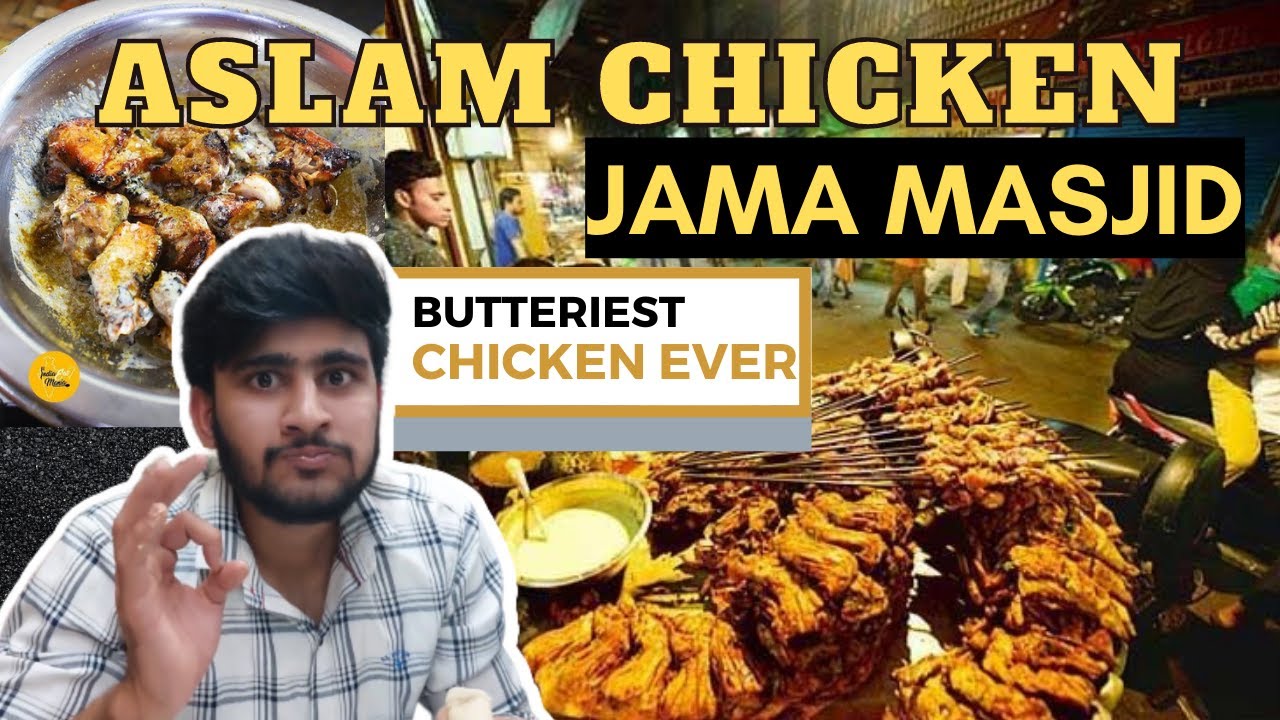Aslam Tandoori Butter Chicken Part2 Jama Masjid Purani Dilli