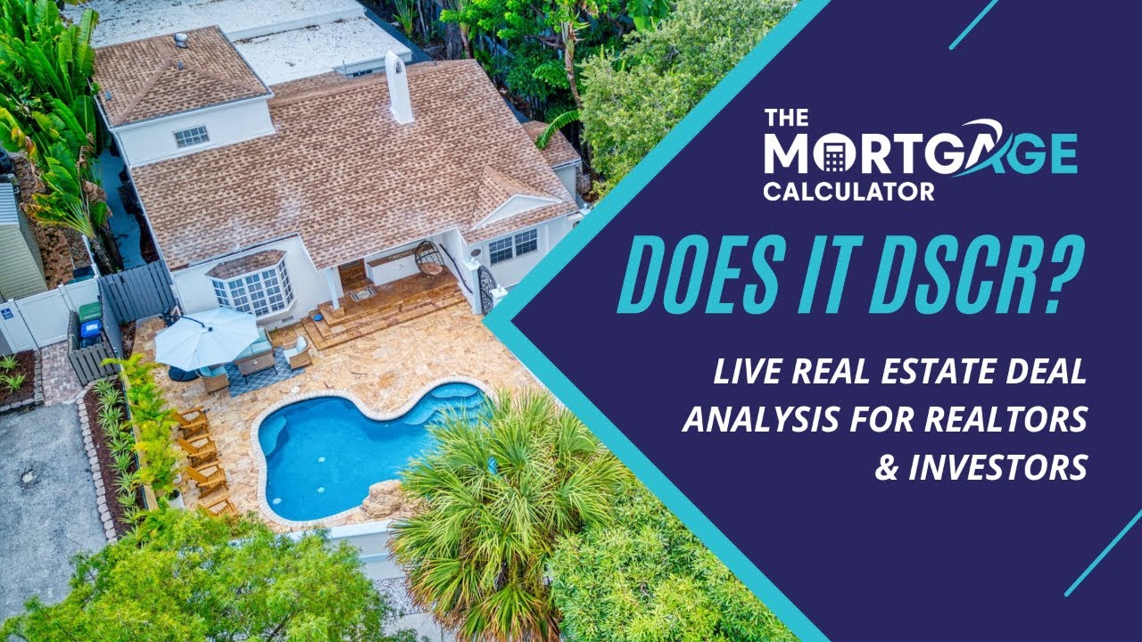 Does it DSCR? LIVE Real Estate Deal Analysis for Realtors & Investors