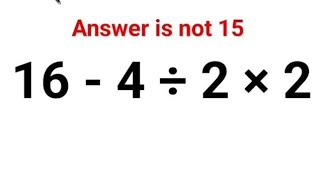16 - 4 รท 2 ร 2 The answer is not 15. Many got it wrong! A Ukraine Math Test #math #ukraine
