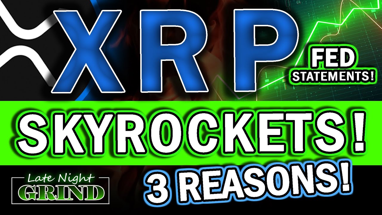 XRP RIPPLE MAJOR UPDATE: XRP SKYROCKETS!  3 reasons!  + investment markets + more!