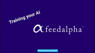 Feedalpha - Training your AI