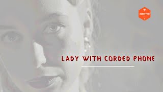 Lady with Corded Phone, a music video | Леди с проводным телефоном, клип [2021]