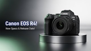 Canon EOS R4 – Shocking New Specs &amp; Launch Date Revealed! 📸