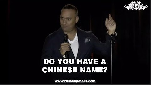 Do You Have A Chinese Name? | Russell Peters