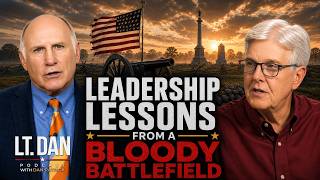 Leadership Lessons from a Bloody Battlefield | Dan Patrick & Steve Wiley