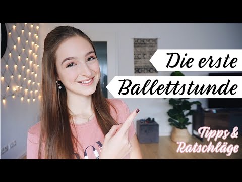 DIE 1. BALLETTSTUNDE // Was du wissen solltest, bevor du zum Ballett gehst!