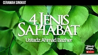 Ceramah Singkat : 4 Jenis Sahabat - Ustadz Ahmad Bazher