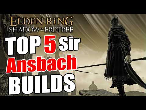 Top 5 Sir Ansbach OP Builds That BREAK Elden Ring