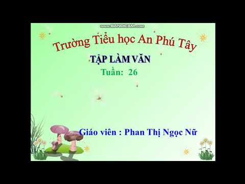 TLV - Bài: Luyện tập xây dựng kết bài trong bài văn miêu tả cây cối - Tuần 26