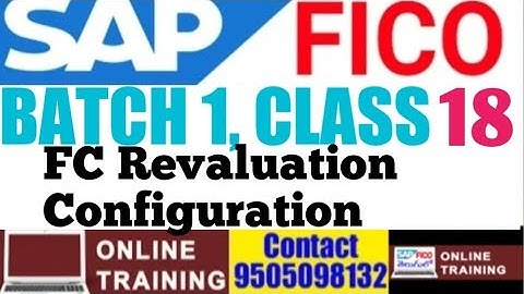SAP FICO Batch -1|| Class - 18|| FC Revaluation Configuration|| Config of FC Revaluation|| English