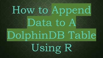 How to Append Data to A DolphinDB Table Using R