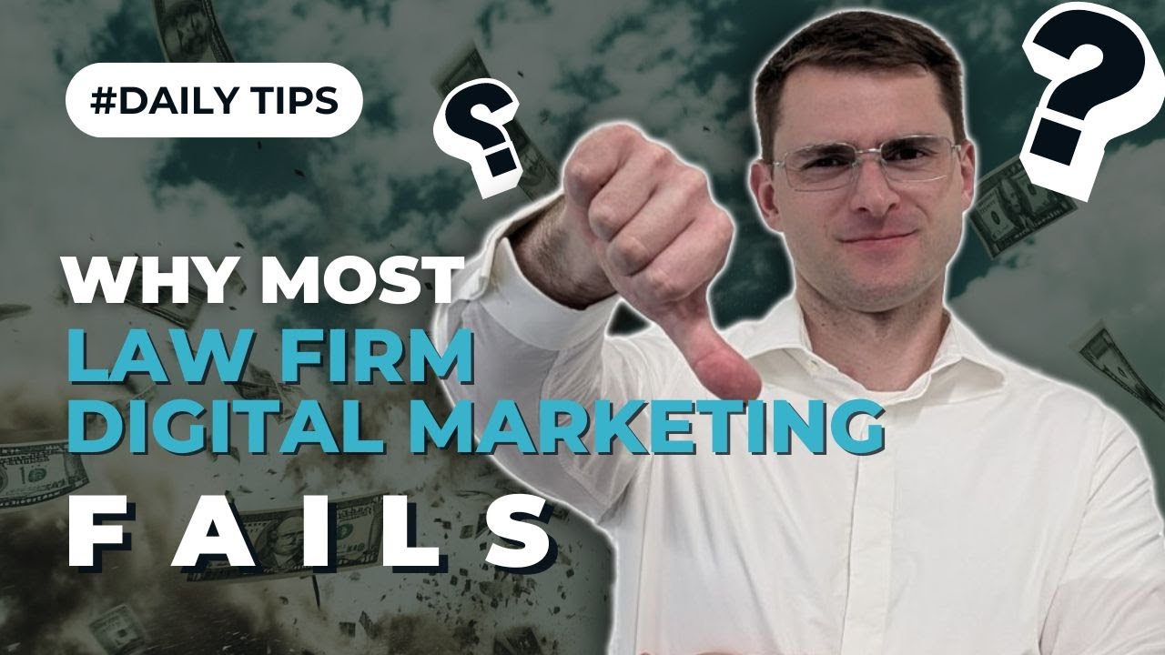 Why Most Law Firm Digital Marketing Fails - YouTube