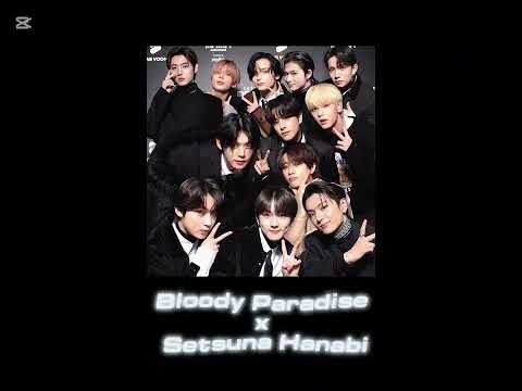 TXT x ENHYPEN - Setsuna Hanabi x Bloody Paradise (Mashup / Remix)