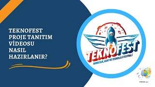 TEKNOFEST Proje Tanıtım Videosu Nasıl Hazırlanır? Resimi